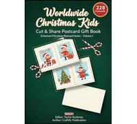 Worldwide Christmas Kids - Cut & Share Postcard Gift Book - 228 Postcard: Enhanced Chirstmas Postcard Series - Volume 1 (THE GRAND VINTAGE POSTCARD ... of Artistically Restored Images, Perfect)