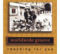worldwide groove - reaching for you