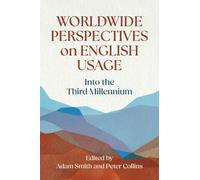 Worldwide Perspectives on English Usage: Into the Third Millennium