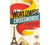 WorldWise Crosswords: Crossword Puzzles Featuring World Travel, Safari Adventures, Culture & More | 6x9” Easy-to-Read Print | 110 Pages, 50+ Puzzles | Perfect Gift for Travelers & Puzzle Lovers