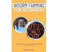 Worm Farming For Beginners:: (ebook)