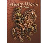 Worm World: A Surreal Coloring Book of Worm People, Decaying Forms, and Grotesque Fantasy Creatures