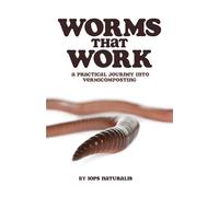 Worms that Work: A Practical Journey into Vermicomposting