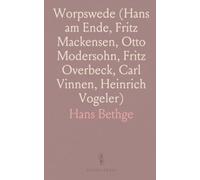 Worpswede (Hans am Ende, Fritz Mackensen, Otto Modersohn, Fritz Overbeck, Carl Vinnen, Heinrich Vogeler)