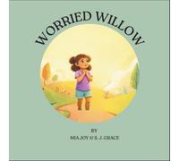Worried WIllow: Learning to Trust God When Fear Feels Big: 2 (The Skill Builders Club)