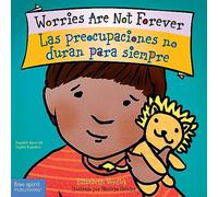 Worries Are Not Forever / Las preocupaciones no duran para siempre Board Book (Best Behavior®)