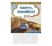 Worry, Goodbye Study Guide