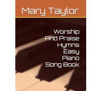 Worship And Praise Hymns Easy Piano Song Book