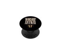 Worship Anyway Religious Faith Christian Inspirational Quote PopSockets PopGrip Adhesivo