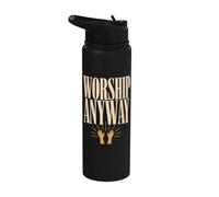 Worship Anyway Religious Faith Christian Inspirational Quote Stainless Steel Insulated Water Bottle