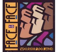 Worship for Men - Face to Face: Worship for Men