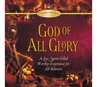 Worship in the Spirit - God of All Glory