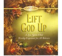 Worship in the Spirit - Lift God Up