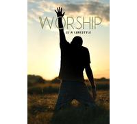 Worship is a lifestyle