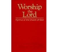 Worship the Lord: Hymnal of the Church of God by Arlo F. Newell [Editor]; Randall Vader [Editor]; (1989) Hardcover
