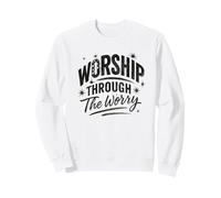 Worship Through The Worry Retro Distressed Lettering Sudadera