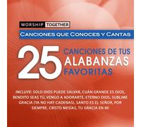 Worship Together: 25 Canciones De Tus Alabanzas