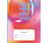 Worship while you wait. composition notebook 100 wide ruled pages b&w: Daily Prayer & Devotional Notebook | Faith Journal & Bible Study Composition Book