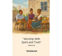 Worship With Spirit and Truth - John 4:24: A Journal for Taking Notes and Personal Reflections during the 2025-2026 Circuit Assembly