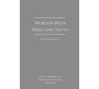Worship With Spirit and Truth - John 4:24: A Journal for Taking Notes and Personal Reflections during the 2025-2026 Circuit Assembly