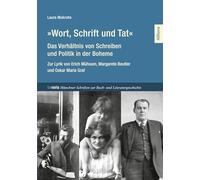 'Wort, Schrift und Tat' - Das Verhältnis von Schreiben und Politik in der Boheme: Zur Lyrik von Erich Mühsam, Margarete Beutler und Oskar Maria Graf: ... Buch- und Literaturgeschichte. Kleine Reihe)