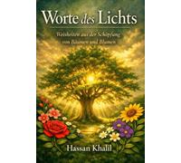 Worte des Lichts: In der Weisheit, Pflanzen und Blumen zu erschaffen