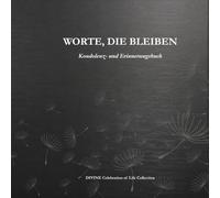 Worte, die bleiben: Kondolenz- und Erinnerungsbuch * Celebration of Life Collection * "Pusteblume": mit persönlichen Eintragungen während oder nach ... anthrazit - 150 Seiten, 21,5 x 21,5 cm