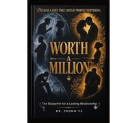 Worth A Million: The Blueprint for a Lasting Relationship