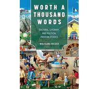 Worth a Thousand Words: Cultural, Literary, and Political Proverb Studies