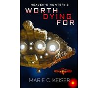 Worth Dying For (Heaven's Hunter)