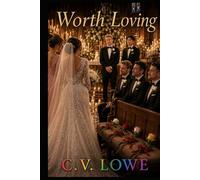 Worth Loving: The Triad's Son (The Chosen Family Universe)