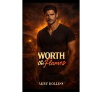 Worth the Flames: A Small Town, Brother's Best Friend, Firefighter Romance (Ember Ridge)