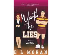 Worth the Lies: A Rugby League Romance Novel (Maroon Management)