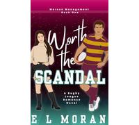 Worth the Scandal: A Rugby League Romance Novel