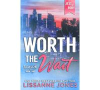 Worth the Wait: Alternate cover edition (Worth It All)