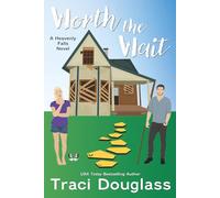 Worth The Wait: Sweet Small Town Second Chance Romance: A Harmony Falls Novel: 1