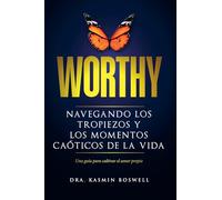 Worthy Navegando los tropiezos y los momentos caóticos de la vida