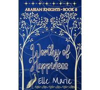 Worthy of Happiness (Arabian Knights)