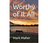 Worthy of It All: Weekly Spiritual Devotionals