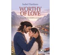Worthy of love. Una storia dopo l'altra (Forme)