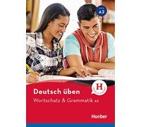 Wortschatz & Grammatik. Deutsch üben. Niveaustufe A2. Per le Scuole superiori. Con espansione online