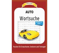 Wortsuche AUTO: Über Autos, Marken, Erfindungen und vieles mehr ... | Einfach zu lesen | 55 Puzzles | Puzzles für Erwachsene, Senioren und Teenager | Format 6x9 | 15,24 x 22.81 cm | 110 Seiten