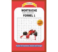 WORTSUCHE FORMEL 1: TEAMS / RENNFAHRER / ... | Über Autorennen, deren Rennteams, Fahrer und mehr ... | Einfach zu lesen | 55 Puzzles | Puzzles für ... | Format 6x9 | 15,24 x 22.81 cm | 110 Seiten