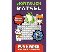 Wortsuche für Kinder 8-12 Jahre Edition Herausforderung: 105 Rätsel zum Lernen und Spaßhaben! | Rätselbuch Für Mädchen & Jungen | Ideales Geschenk für den Urlaub, Freizeit & Reisen