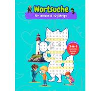 Wortsuche für Kinder 8 bis 10 Jahre: Wortsuchrätsel und Ausmalbildern zum echten Detektiv-Abenteuer (Wortsuchrätsel für schlaue Kinder)