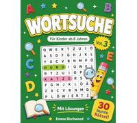 Wortsuche für Kinder: Vol. 3 · 30 bunte Suchsel-Rätsel ab 8 Jahren | Wortschatz und Konzentration spielerisch trainieren | Mit Lösungen