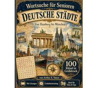 Wortsuche für Senioren: Deutsche Städte: 100 Wortsuchrätsel in großer Schrift - Städte, Hansestädte, Kurorte & mehr - Gedächtnistraining für Senioren