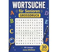 Wortsuche für Senioren: Großdruck · 30 entspannte Rätsel mit Lösungen | Augenfreundlich und ohne Diagonalen