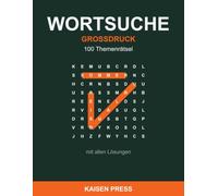 Wortsuche Großdruck: 100 Themenrätsel mit Lösungen für Erwachsene und Senioren - Große Buchstaben, ein Rätsel pro Seite
