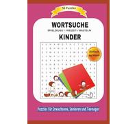 WORTSUCHE KINDER: SPIELZEUGE / FREIZEIT / BASTELN | Über die Hobbies, Spiele der Kinder und mehr ....| Einfach zu lesen | 55 Puzzles | Puzzles für ... | Format 6x9 | 15,24 x 22.81 cm | 110 Seiten